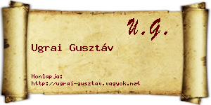 Ugrai Gusztáv névjegykártya